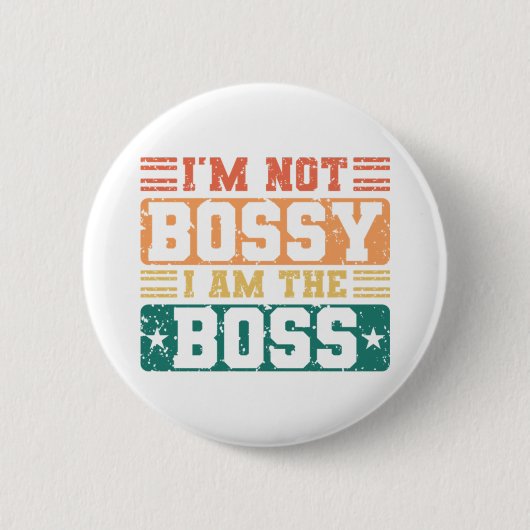 Ich bin nicht Bossy, ich bin das bossy-sarkastisch Button (Vorderseite)