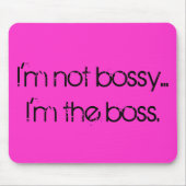 "Ich bin nicht bossy… Ich bin der Chef" mousepad (Vorne)