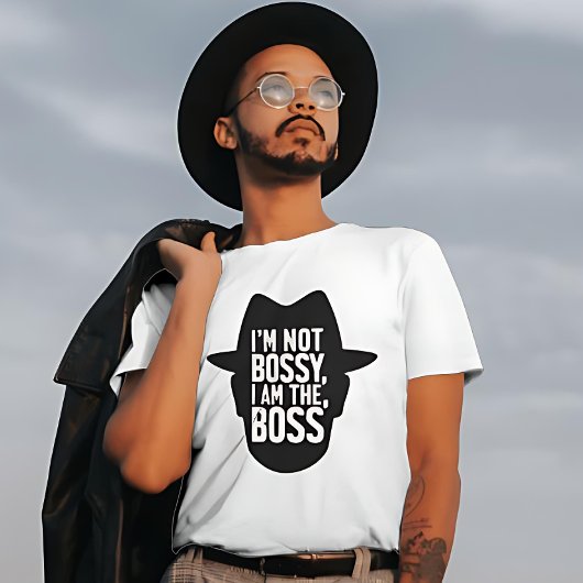 Ich bin nicht Bossy, ich bin der Chef T-Shirt