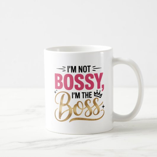 Ich bin nicht Bossy, ich bin die Boss Funny Boss L Kaffeetasse (Rechts)
