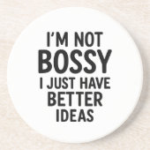 "Ich bin nicht Bossy, ich habe einfach bessere Ide Getränkeuntersetzer (Vorne)