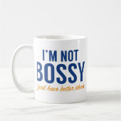 Ich bin nicht Bossy Kaffeetasse (Links)