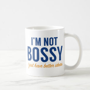 Ich bin nicht Bossy Kaffeetasse