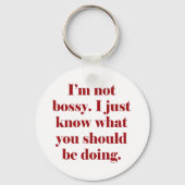 Ich bin nicht Bossy Schlüsselanhänger (Vorderseite)