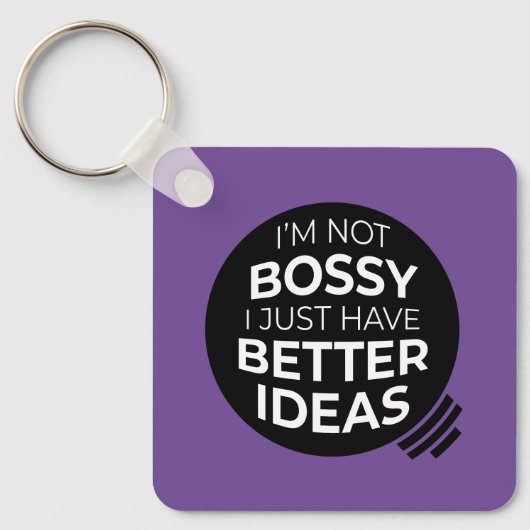 Ich bin nicht Bossy... Schlüsselanhänger (v2) (Vorderseite)