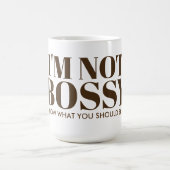Ich bin nicht Bossy Sprichwort-Typografie Kaffeetasse (Mittel)