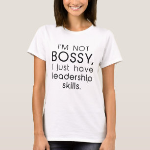 Ich bin nicht Bossy T-Shirt