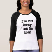 Ich bin nicht Bossy! T-Shirt (Vorderseite)