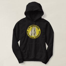 ICH BIN NICHT COOL MIT DER GLOBALEN ERWÄRMUNG, die Hoodie