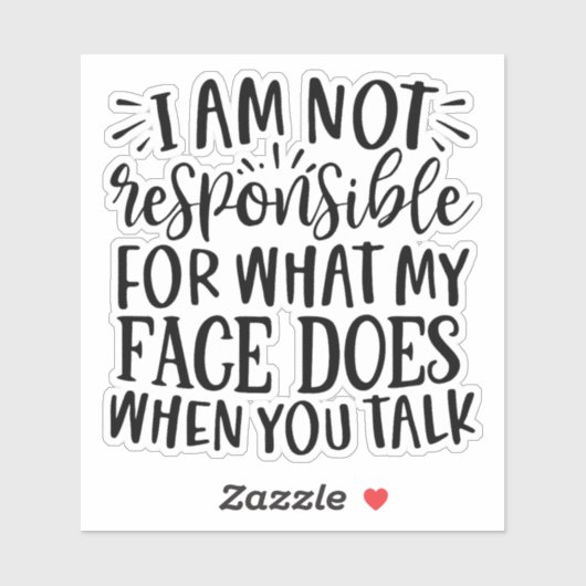Ich bin nicht dafür verantwortlich, was mein Gesic Aufkleber (Blatt)