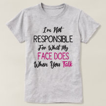 Ich bin nicht dafür verantwortlich, was mein Gesic