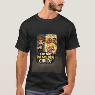 Ich bin nicht das goldene Kind T-Shirt