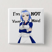 Ich bin nicht dein Dienstmädchen Button (Vorderseite)