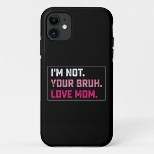 Ich bin nicht deine Bruh-Liebe-Mama-groovy-Muttert Case-Mate iPhone Hülle