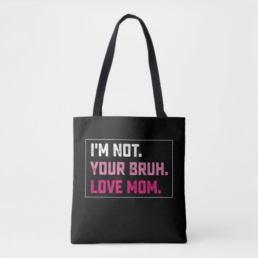 Ich bin nicht deine Brühe Liebe Mama Groovy Mother Tasche (Vorderseite)