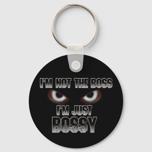Ich bin nicht der Chef, ich bin nur BOSSY! Schlüsselanhänger (Vorderseite)