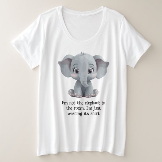 Ich bin nicht der Elefant im Zimmer Große Größe T-Shirt (Design vorne)