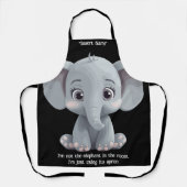Ich bin nicht der Elefant im Zimmer Schürze (Vorderseite)