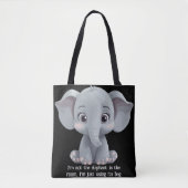 Ich bin nicht der Elefant im Zimmer Tasche (Vorderseite)