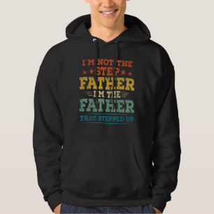 Ich bin nicht der Schrittvater, der ich der Vater  Hoodie