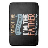 Ich bin nicht der Schrittvater, ich bin der Vater, Badematte (Vorderseite Vertikal)