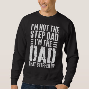 Ich bin nicht der Step-Vater, der ich der Vater bi Sweatshirt