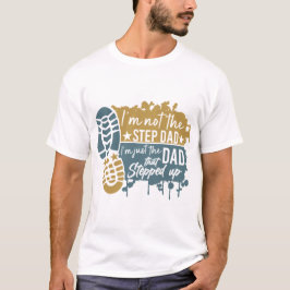 Ich bin nicht der Step-Vater T-Shirt