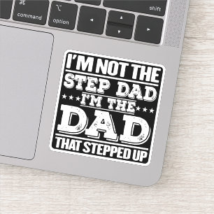 Ich bin nicht der Stiefvater, ich bin der Vater, d Aufkleber
