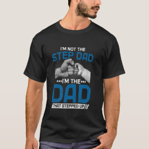 Ich bin nicht der Stiefvater, ich bin der Vater, d T-Shirt