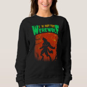 Ich bin nicht der Werwolf Sweatshirt (Vorderseite)