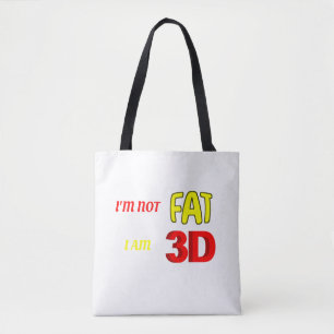 Ich bin nicht dick, ich bin 3D, lustiges Mem Tasche