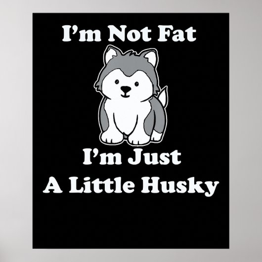 Ich bin nicht dick im husky | lustiges Geschenk fü Poster (Vorne)