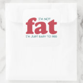 Ich bin nicht dick quadratischer aufkleber (Tasche)
