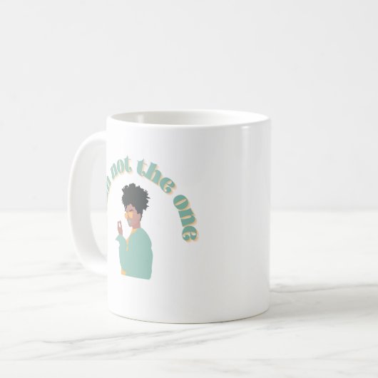 Ich bin nicht die einzige Taste Kaffeetasse (Vorderseite Links)