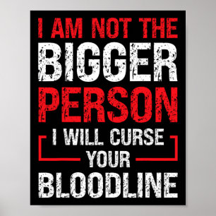 Ich bin nicht die größere Person, die ich dein Blu Poster
