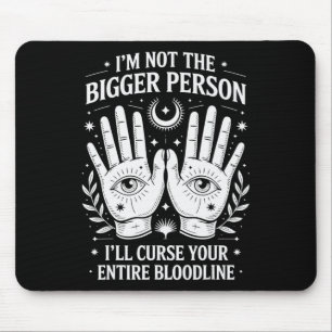 Ich bin nicht die größere Person, die ich Ihr gesa Mousepad
