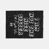 Ich bin nicht die nette Schwester, die ich kämpfen Fleecedecke (Vorderseite (Horizontal))