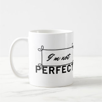 "Ich bin nicht die perfekte Motivierend Kaffee-Tas Kaffeetasse