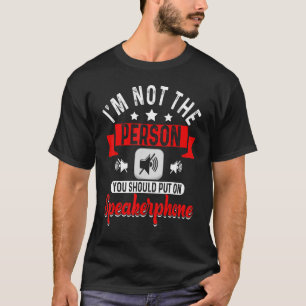 Ich bin nicht die Person, die du auf Lautsprecher T-Shirt