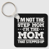 Ich bin nicht die Step-Mama, die ich die Mama bin, Schlüsselanhänger (Vorderseite)
