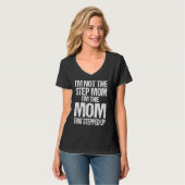Ich bin nicht die Stiefmutter, ich bin die Mutter, T-Shirt (Vorderseite Vollansicht)