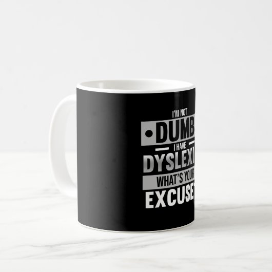 Ich bin nicht dumm, ich habe Dyslexie-Sensibilisie Kaffeetasse (Vorderseite Links)