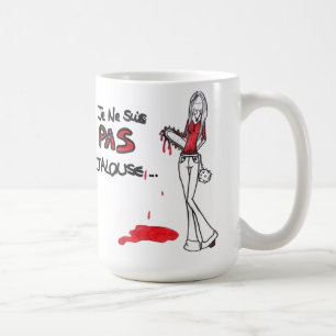 Ich bin nicht eifersüchtig - kaffeetasse