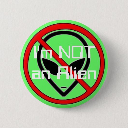 Ich bin NICHT ein alien Button (Vorderseite)