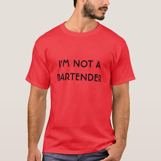Ich bin NICHT EIN BARKEEPER T-Shirt (Vorderseite)
