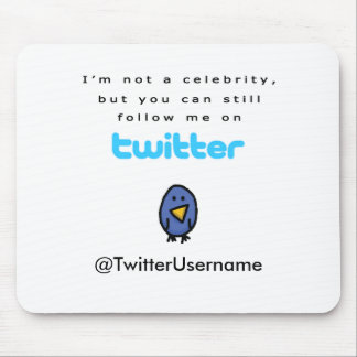 Ich bin nicht ein Berühmten… Follow-me auf Twitter Mousepad