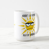 Ich bin nicht ein Freakin' Ray of Sunshine 15oz Ta Kaffeetasse (VorderseiteRechts)