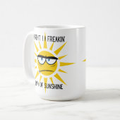 Ich bin nicht ein Freakin' Ray of Sunshine 15oz Ta Kaffeetasse (Vorderseite Links)