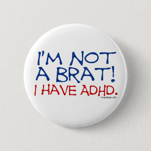 Ich bin nicht ein Gör! Ich habe ADHD Button