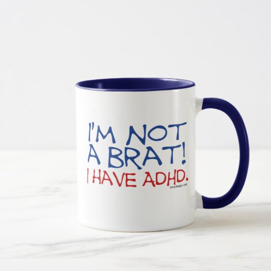 Ich bin nicht ein Gör! Ich habe ADHD Tasse (Rechts)